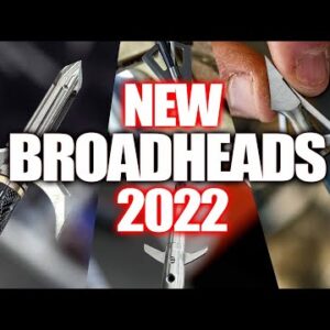NEW BROADHEADS For 2022!
