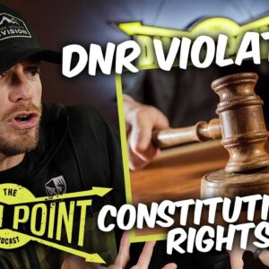 DNR Violates Hunter's Constitutional Rights! The Pinch Point | Ep. 25